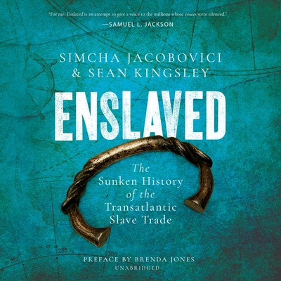 Enslaved: The Sunken History of the Transatlantic Slave Trade Cover Image