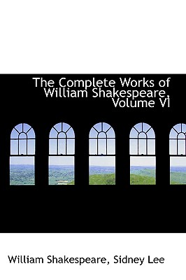 The Complete Works of William Shakespeare, Volume VI