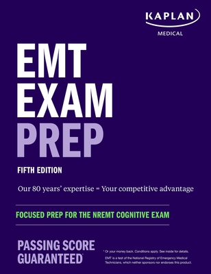 EMT Exam Prep: Focused Prep for the NREMT Cognitive Exam (Kaplan Test Prep) Cover Image