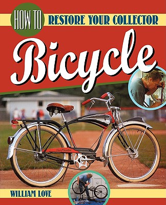 How to Restore Your Collector Bicycle (Bicycle Books) Cover Image