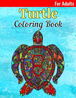 Sea Turtle Coloring Book: Adult Coloring Book, Sea Turtle Lover Gift,  Floral Mandala Coloring Pages (Paperback)