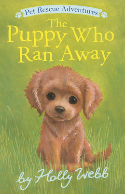 The Puppy Who Ran Away (Pet Rescue Adventures) By Holly Webb, Sophy Williams (Illustrator) Cover Image