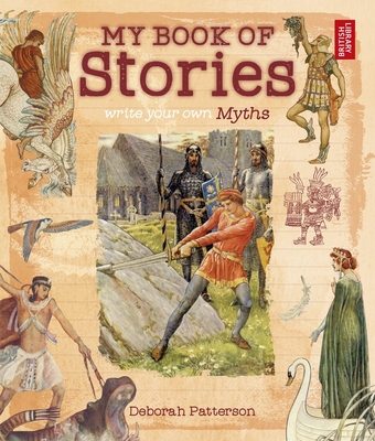 Write Your Own Myths: My Book of Stories