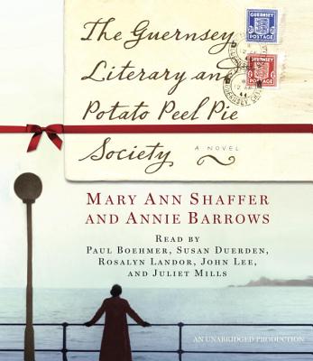 The Guernsey Literary and Potato Peel Pie Society: A Novel