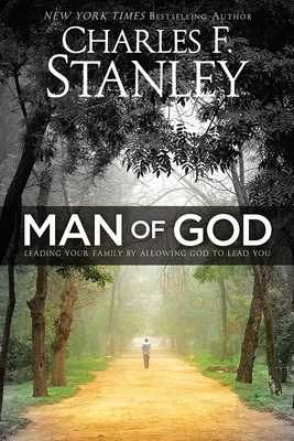 Man of God: Leading Your Family by Allowing God to Lead You Cover Image