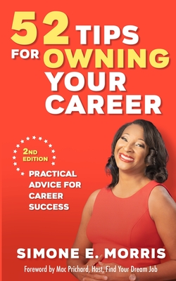 52 Tips for Owning Your Career: Practical Advice for Career Success (2nd edition) Cover Image