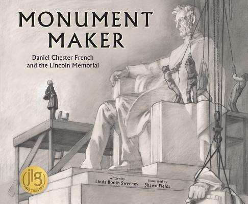 Monument Maker: Daniel Chester French and the Lincoln Memorial (The History Makers Series) Cover Image