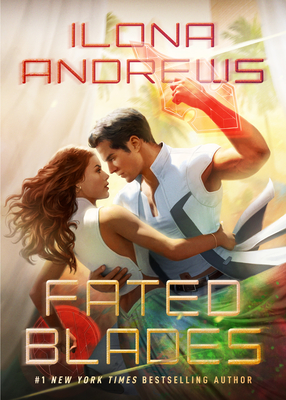 Fated Blades By Ilona Andrews Cover Image