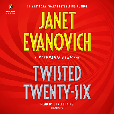 Twisted Twenty-Six (Stephanie Plum #26) By Janet Evanovich, Lorelei King (Read by) Cover Image