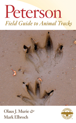 Peterson Field Guide To Animal Tracks: Third Edition (Peterson Field Guides) By Margaret Elizabeth Murie Cover Image