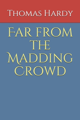 Far from the Madding Crowd