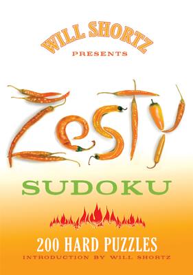 Will Shortz Presents Zesty Sudoku: 200 Hard Puzzles