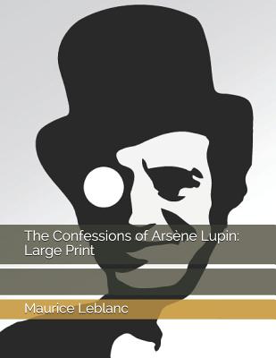 The Confessions of Ars ène Lupin