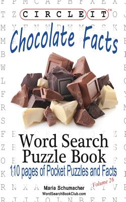 Circle It, Chocolate Facts, Word Search, Puzzle Book By Lowry Global Media LLC, Maria Schumacher Cover Image