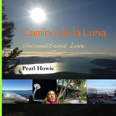 Camino de la Luna: Unconditional Love Cover Image