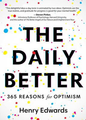 The Daily Better: 365 Reasons for Optimism Cover Image
