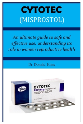 Cytotec (Misprostol): An ultimate guide to safe and effective use, understanding its role in women reproductive health Cover Image