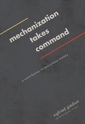 Mechanization Takes Command: A Contribution to Anonymous History Cover Image