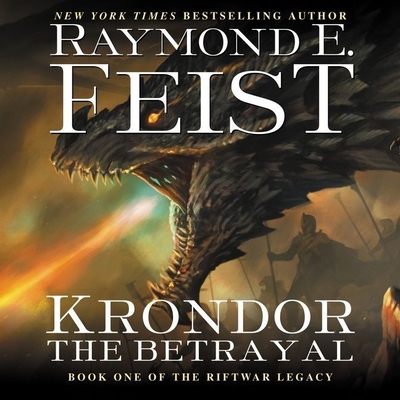Krondor the Betrayal Lib/E: Book One of the Riftwar Legacy (Riftwar Legacy Series Lib/E #1)