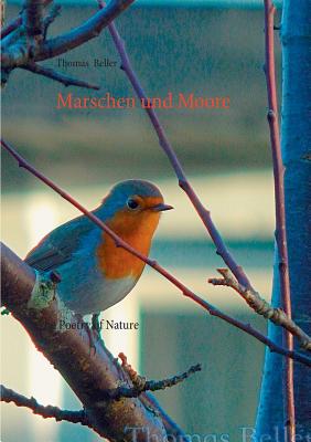 Marschen und Moore: The Poetry of Nature By Thomas Beller Cover Image