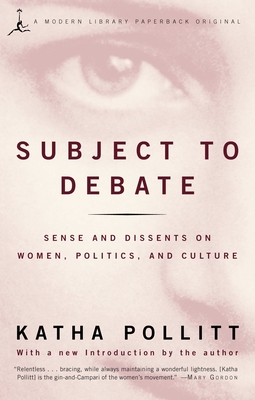 Cover for Subject to Debate: Sense and Dissents on Women, Politics, and Culture