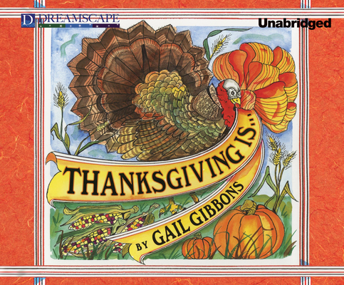 Thanksgiving Is... By Gail Gibbons, Qarie Marshall (Narrated by) Cover Image
