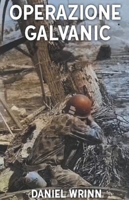 Operazione Galvanic By Daniel Wrinn Cover Image