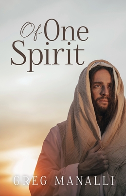 Of One Spirit By Greg Manalli Cover Image
