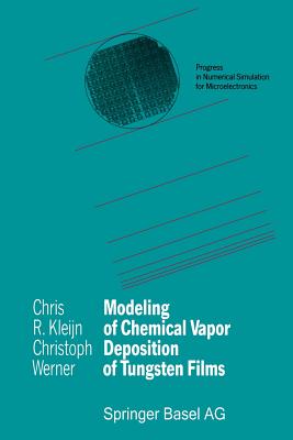 Modeling of Chemical Vapor Deposition of Tungsten Films (Progress in Numerical Simulation for Microelectronics) Cover Image