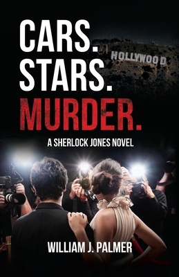 Cars. Stars. Murder.: A Sherlock Jones Novel