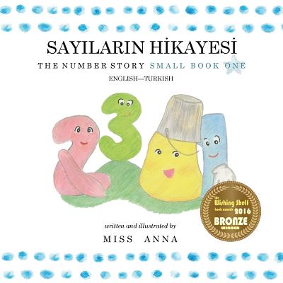 The Number Story 1 SAYILARIN HİKAYESİ: Small Book One English-Turkish Cover Image