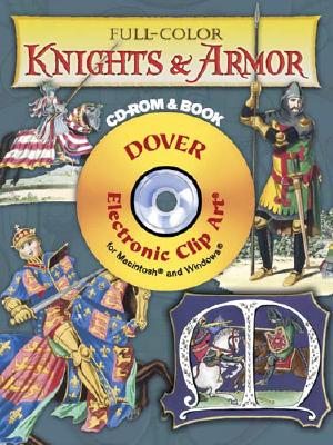 Full-Color Knights & Armour [With CDROM] (Dover Electronic Clip Art) Cover Image