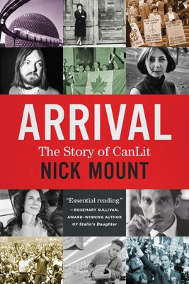 Arrival: The Story of Canlit By Nick Mount Cover Image
