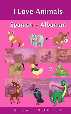 I Love Animals Spanish - Albanian