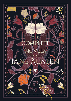 The Complete Novels of Jane Austen (Timeless Classics #1) By Jane Austen Cover Image