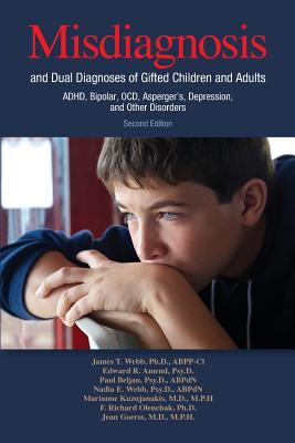 Misdiagnosis and Dual Diagnoses of Gifted Children and Adults: Adhd, Bipolar, Ocd, Asperger's, Depression, and Other Disorders (2nd Edition) Cover Image