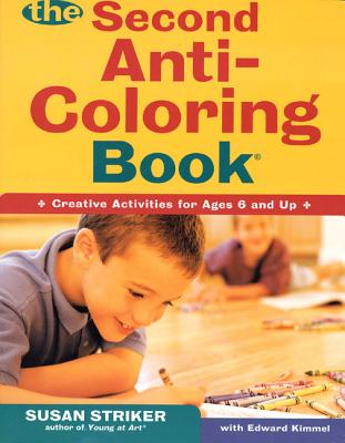 Cover for The Second Anti-Coloring Book: Creative Activites for Ages 6 and Up