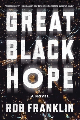 Cover Image for Great Black Hope: A Novel