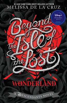 Beyond the Isle of the Lost (The Descendants) By Melissa de la Cruz Cover Image