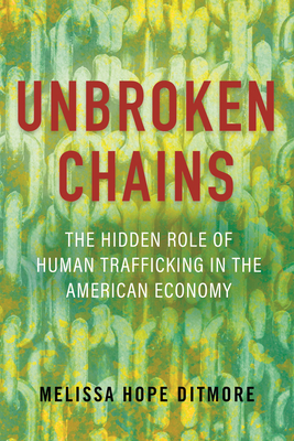 Unbroken Chains: The Hidden Role of Human Trafficking in the American Economy Cover Image