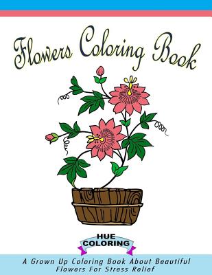 Adult Coloring Books Flowers for beginners: Stress-relief Adults Coloring  Book For Grown-ups (Paperback)