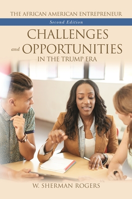 The African American Entrepreneur: Challenges and Opportunities in the Trump Era