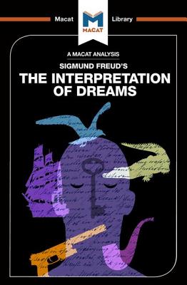 An Analysis of Sigmund Freud's The Interpretation of Dreams (Macat Library) Cover Image