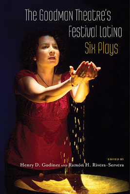 The Goodman Theatre's Festival Latino: Six Plays Cover Image