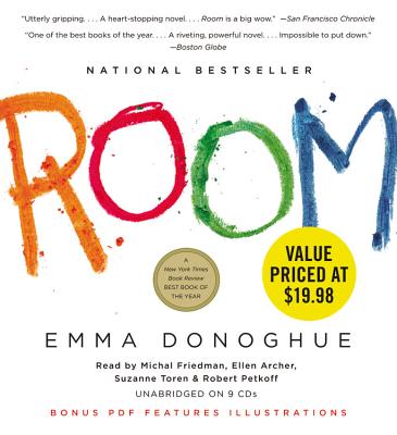 Room: A Novel By Emma Donoghue, Ellen Archer (Read by), Suzanne Toren (Read by), Robert Petkoff (Read by), Michal Friedman (Read by) Cover Image