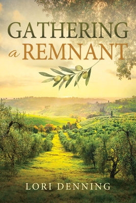 Gathering a Remnant By Lori Denning Cover Image
