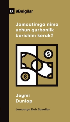 Jamoatimga nima uchun qurbonlik berishim kerak? (Why Should I Give to My Church?) (Uzbek Latin) Cover Image