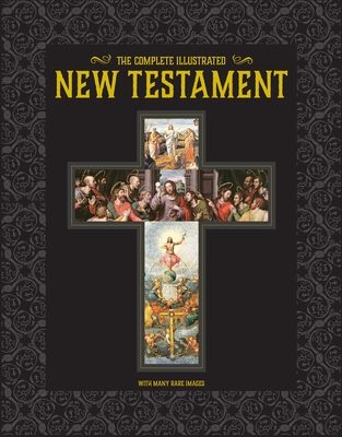 The Complete Illustrated New Testament By Centennial Books Cover Image