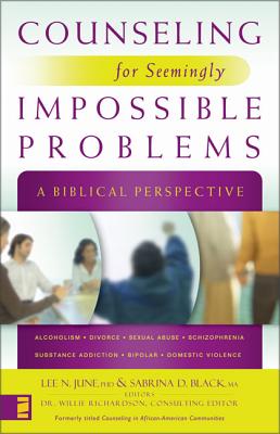 Counseling for Seemingly Impossible Problems: A Biblical Perspective Cover Image