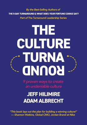 The Culture Turnaround: 9 Proven Ways to Create an Undeniable Culture Cover Image